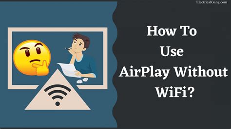 Do I need Wi-Fi for AirPlay?