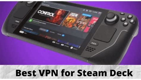 Do I need a VPN on Steam Deck?