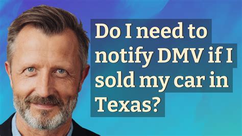 Do I need to notify DMV if I sold my car in Texas?