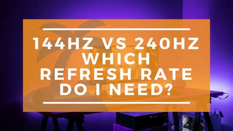Do I really need 240Hz refresh rate?