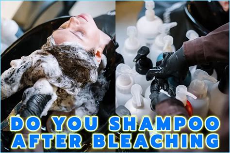 Do I shampoo after bleach?