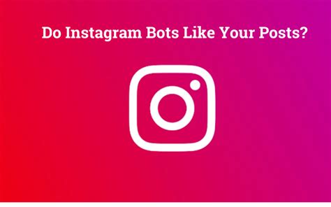 Do Instagram bots like pictures?