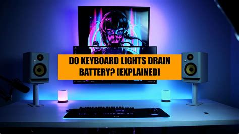 Do LED keyboards drain battery?