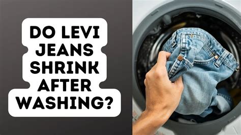 Do Levi's shrink in the dryer?