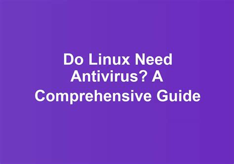 Do Linux need antivirus?