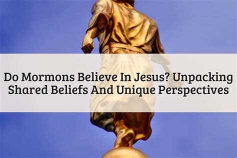 Do Mormons believe in Jesus?