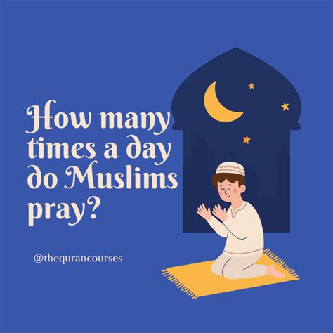 Do Muslims pray 7 times a day?