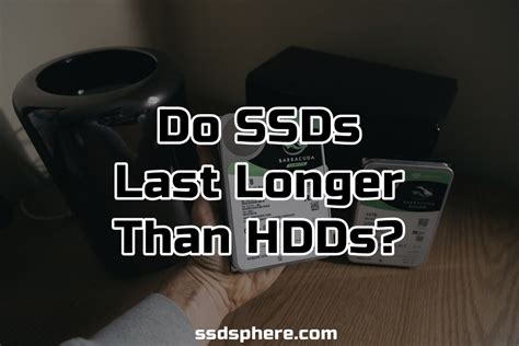 Do SSD last longer than HDD?
