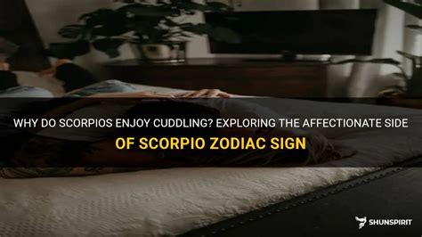Do Scorpio love cuddle?