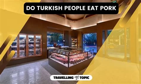 Do Turks eat pork?