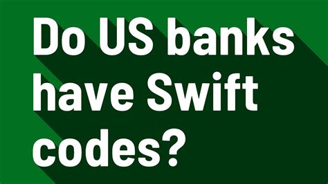 Do US banks have Swift codes?