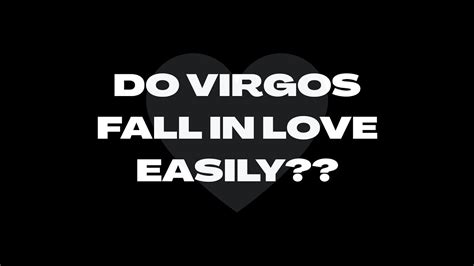 Do Virgos fall hard in love?