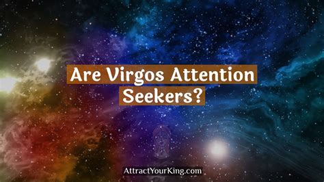 Do Virgos need lots of attention?
