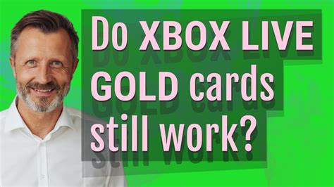 Do Xbox Live Gold cards still work?