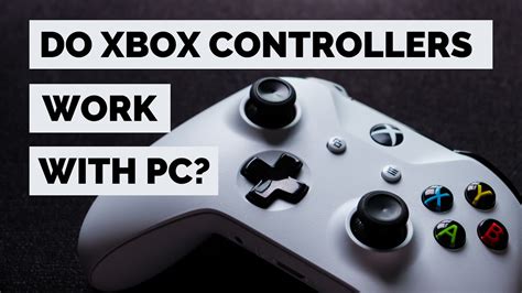 Do Xbox controllers work on PC?