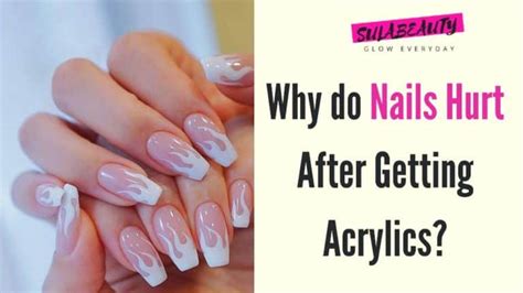 Do acrylics hurt the first day?