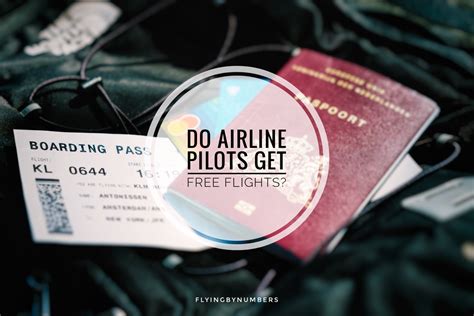 Do airline pilots get free flights?