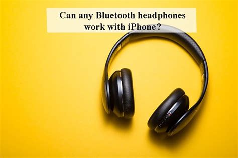 Do all Bluetooth headphones work with iPhone?