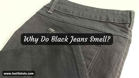 Do all black jeans smell?