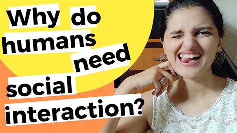 Do all humans need social interaction?