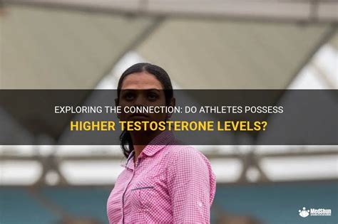Do athletes have higher testosterone?