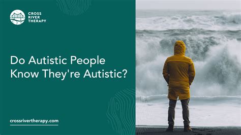 Do autistic people realize they are autistic?