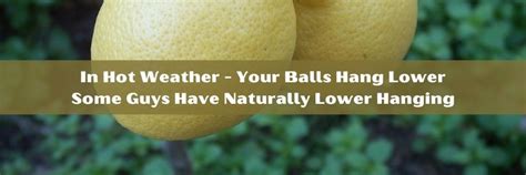 Do balls hang lower as you get older?