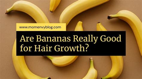 Do bananas help with hair growth?