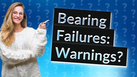Do bearings give warning before they fail?