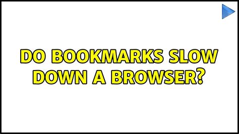 Do bookmarks slow down Chrome?
