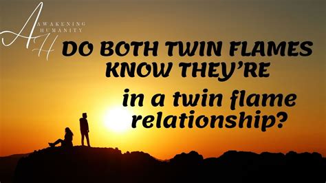 Do both twin flames know?