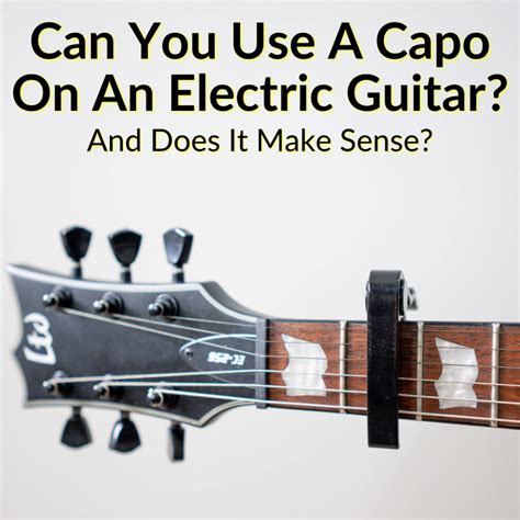 Do capos make guitar easier?