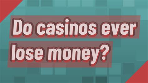 Do casinos ever give money back?