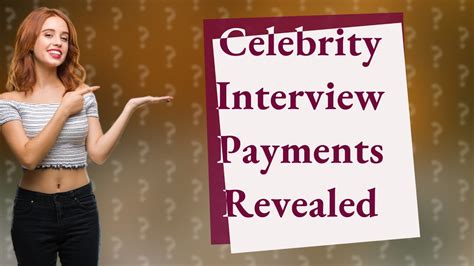 Do celebrities get paid for doing interviews?