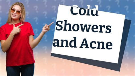 Do cold showers make acne worse?