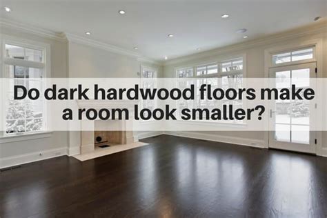 Do dark floors make a room look darker?