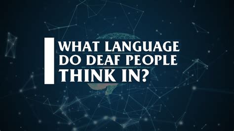 Do deaf people think in language?