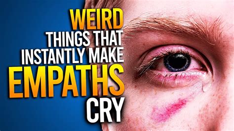 Do empaths cry easily?