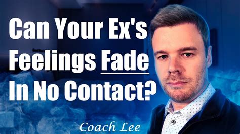 Do feelings fade during no contact?