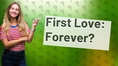 Do first loves last?