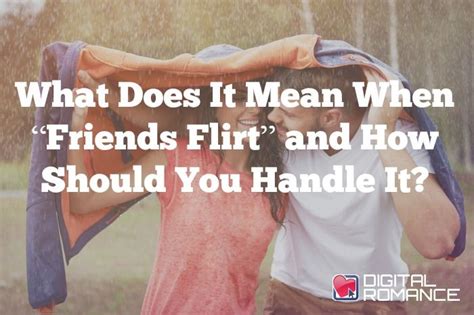 Do friends-with-benefits flirt?