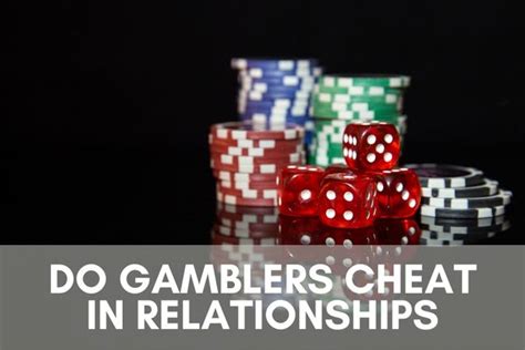Do gamblers cheat in relationships?