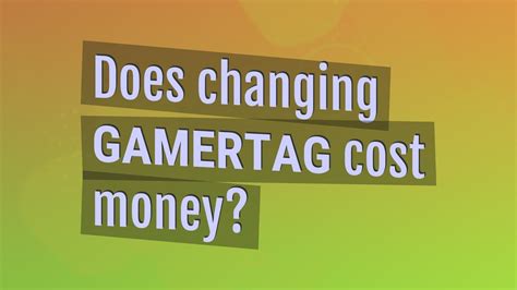 Do gamertags cost money?