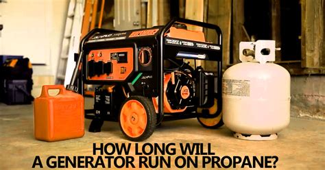 Do generators run longer on propane?