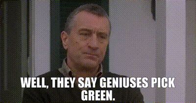 Do geniuses pick green?