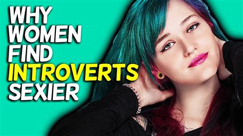 Do girls find introverts hot?