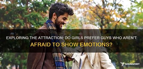 Do girls like guys who show their feelings?