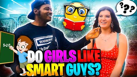 Do girls like smart guys?