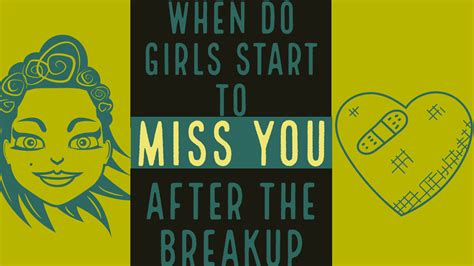 Do girls miss you after breakup?