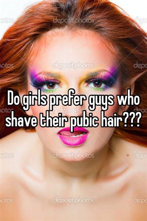 Do girls prefer guys clean shaven pubes?